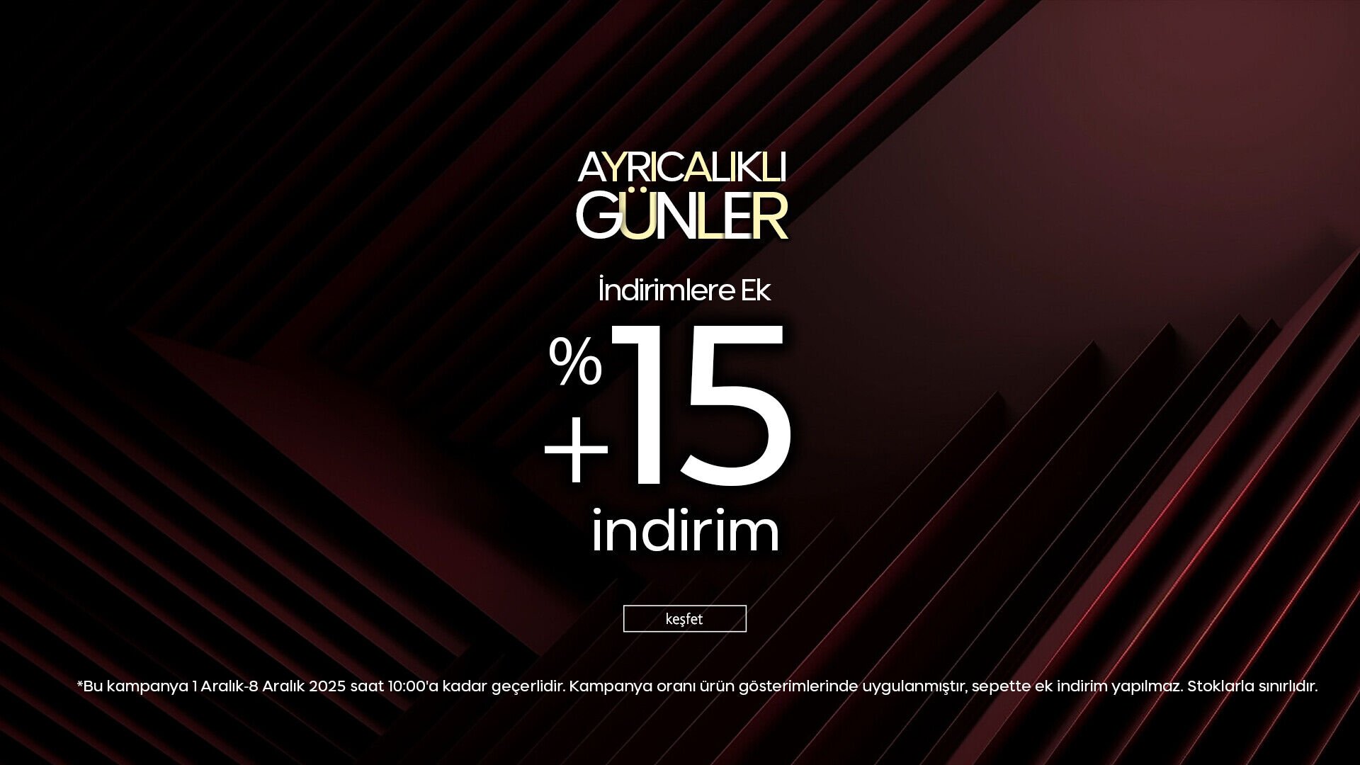 Ayrıcalıklı Günler! Seçili Ürünlerde Ekstra +%15 İndirim!